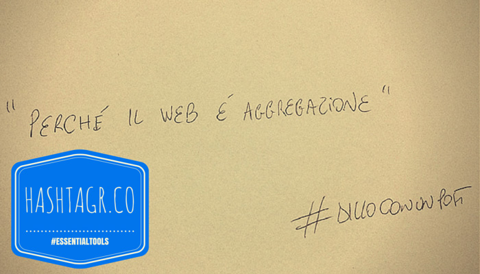 Read more about the article Essential Tools: come aggregare gli hashtag