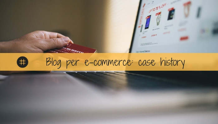 You are currently viewing Blog per e-commerce: come sfruttarlo per il posizionamento SEO